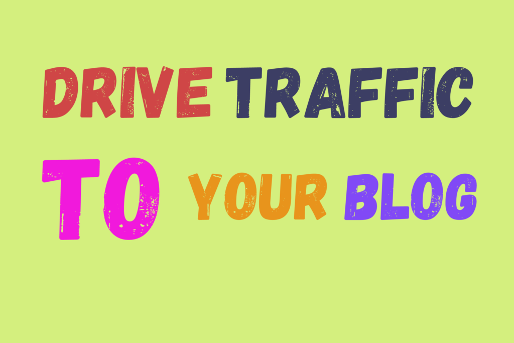 How To Drive Traffic To Your Blog A Beginners Guide Epartnerism 